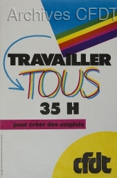 /medias/customer_3/Images/Confederation/Affiches/CFI_6_CFDT/CFI-6-368_travailler-tous-35h-pour-creer-des-emplois-STUDIO ARTOGRAPH_jpg_/0_0.jpg